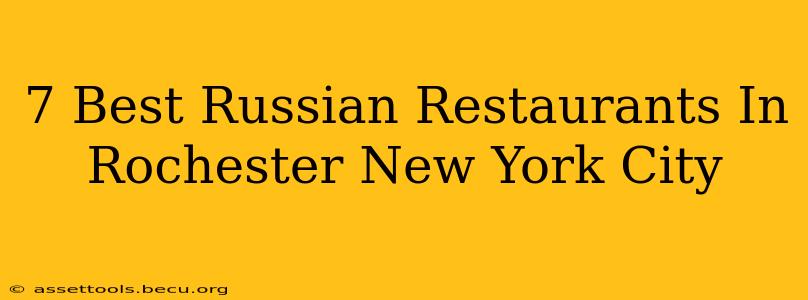 7 Best Russian Restaurants In Rochester New York City
