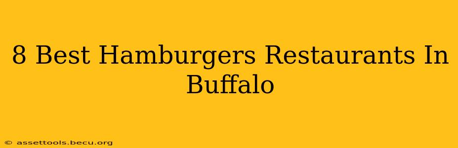 8 Best Hamburgers Restaurants In Buffalo
