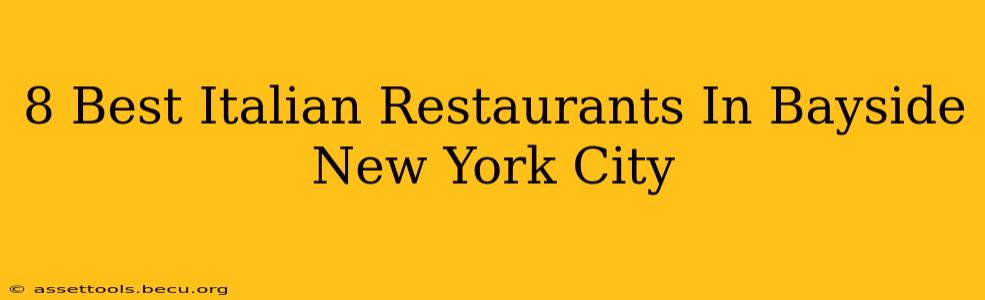 8 Best Italian Restaurants In Bayside New York City