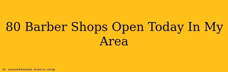 80 Barber Shops Open Today In My Area