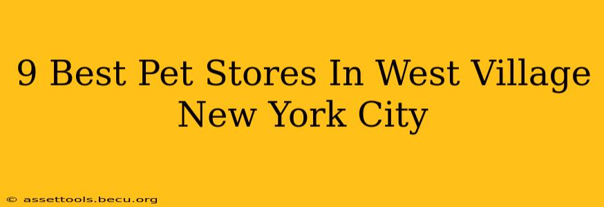 9 Best Pet Stores In West Village New York City