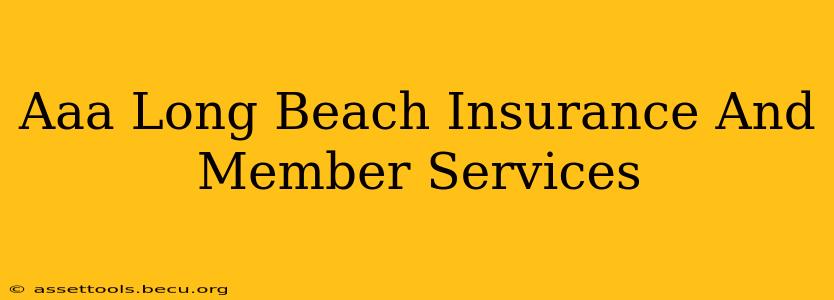 Aaa Long Beach Insurance And Member Services