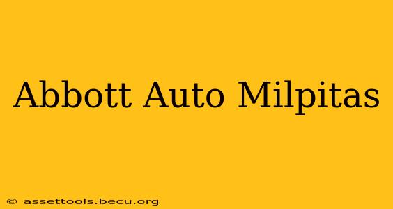 Abbott Auto Milpitas
