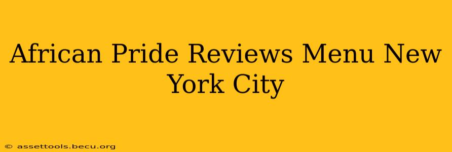 African Pride Reviews Menu New York City