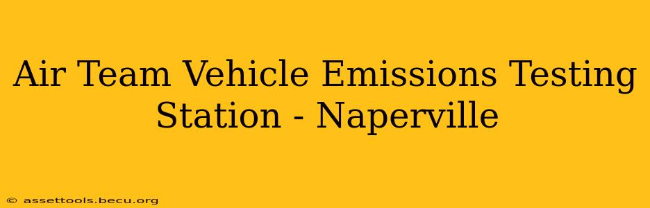 Air Team Vehicle Emissions Testing Station - Naperville