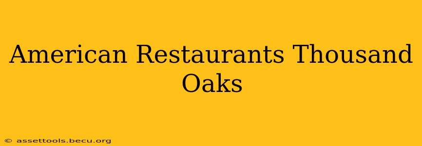 American Restaurants Thousand Oaks
