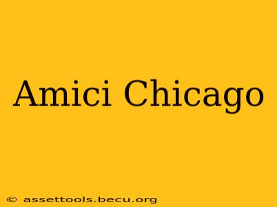 Amici Chicago
