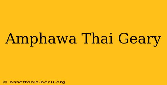 Amphawa Thai Geary