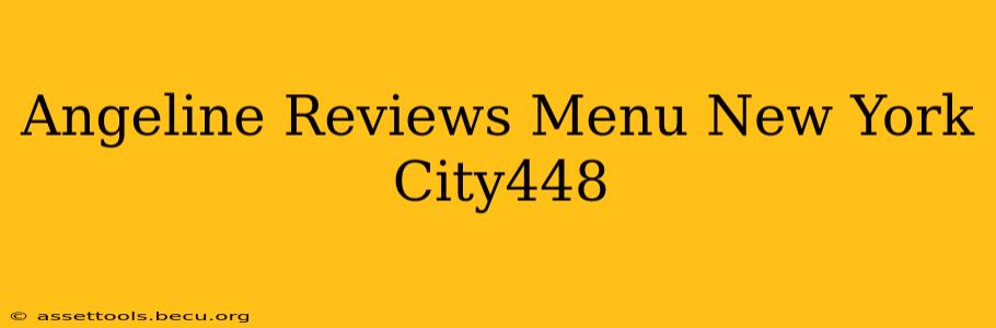 Angeline Reviews Menu New York City448