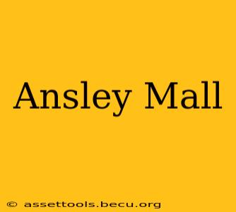 Ansley Mall