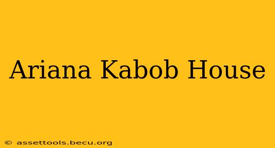Ariana Kabob House