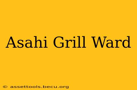 Asahi Grill Ward