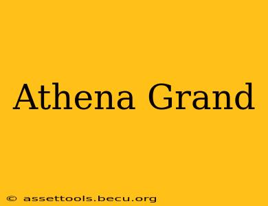 Athena Grand