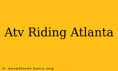Atv Riding Atlanta