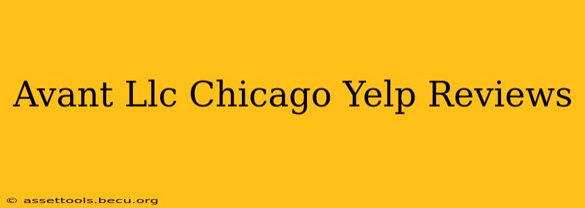 Avant Llc Chicago Yelp Reviews