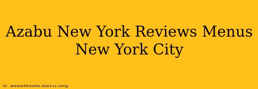 Azabu New York Reviews Menus New York City