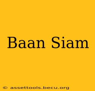 Baan Siam