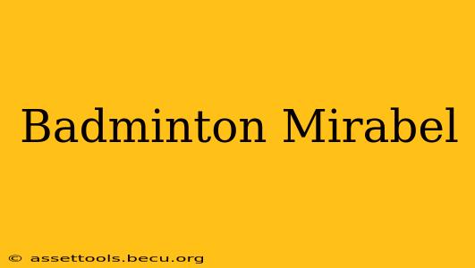 Badminton Mirabel