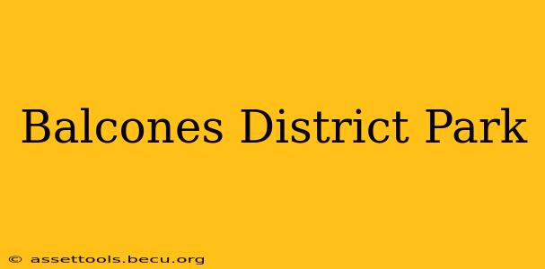 Balcones District Park