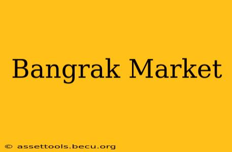 Bangrak Market