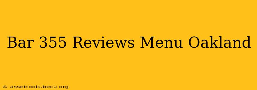 Bar 355 Reviews Menu Oakland