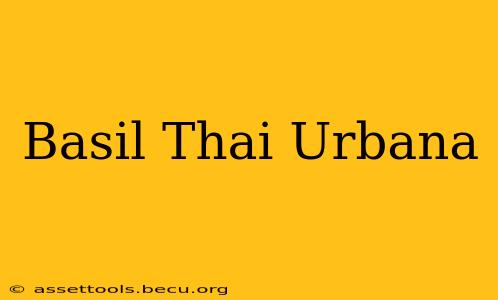 Basil Thai Urbana