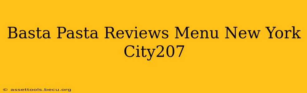 Basta Pasta Reviews Menu New York City207