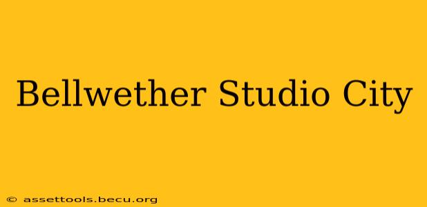 Bellwether Studio City