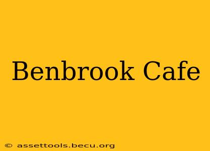 Benbrook Cafe