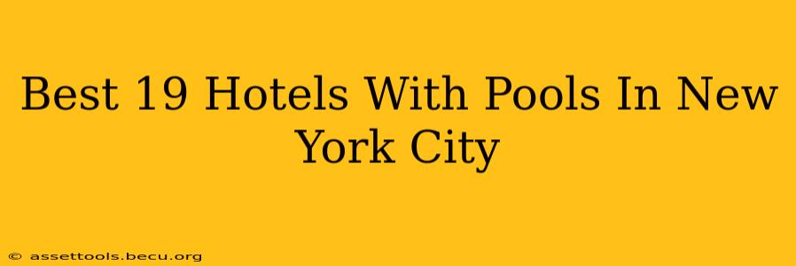 Best 19 Hotels With Pools In New York City