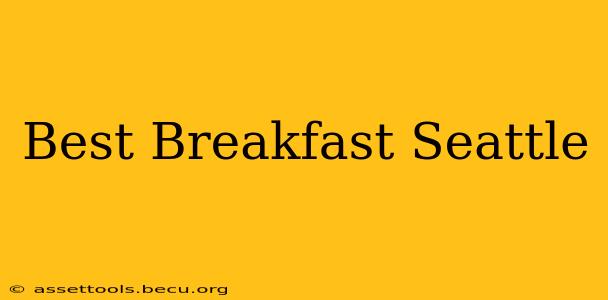 Best Breakfast Seattle