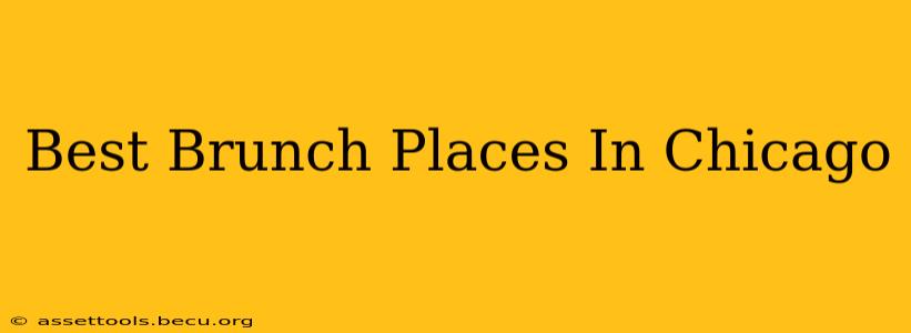 Best Brunch Places In Chicago