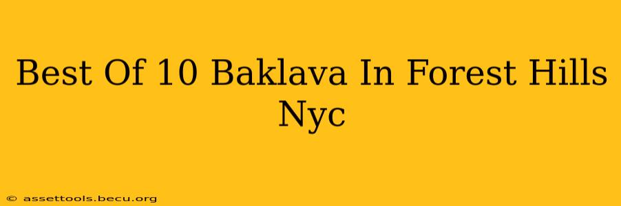 Best Of 10 Baklava In Forest Hills Nyc