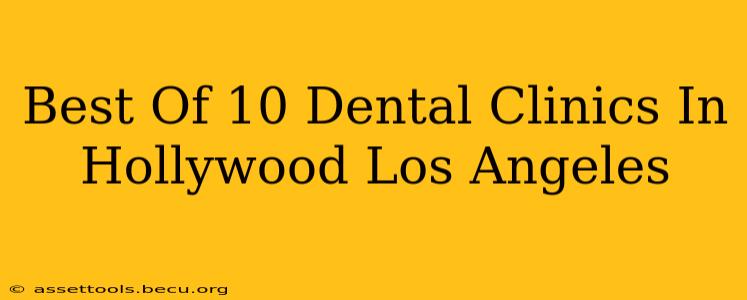 Best Of 10 Dental Clinics In Hollywood Los Angeles