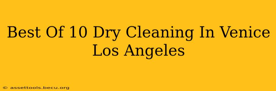 Best Of 10 Dry Cleaning In Venice Los Angeles