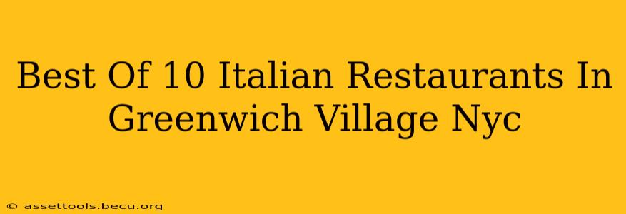 Best Of 10 Italian Restaurants In Greenwich Village Nyc
