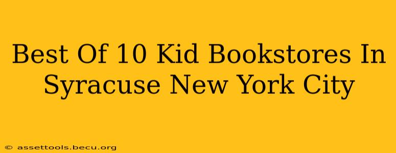 Best Of 10 Kid Bookstores In Syracuse New York City