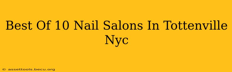 Best Of 10 Nail Salons In Tottenville Nyc