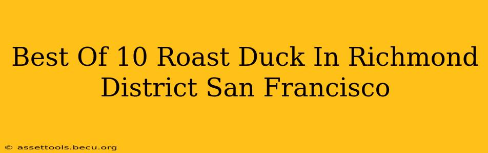 Best Of 10 Roast Duck In Richmond District San Francisco