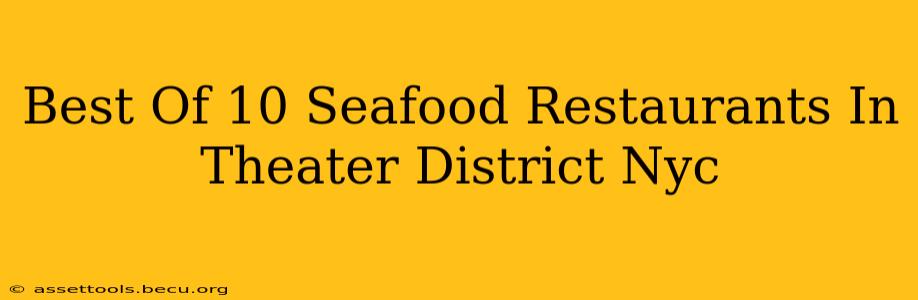 Best Of 10 Seafood Restaurants In Theater District Nyc