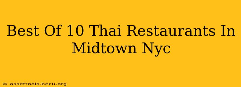 Best Of 10 Thai Restaurants In Midtown Nyc