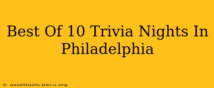 Best Of 10 Trivia Nights In Philadelphia
