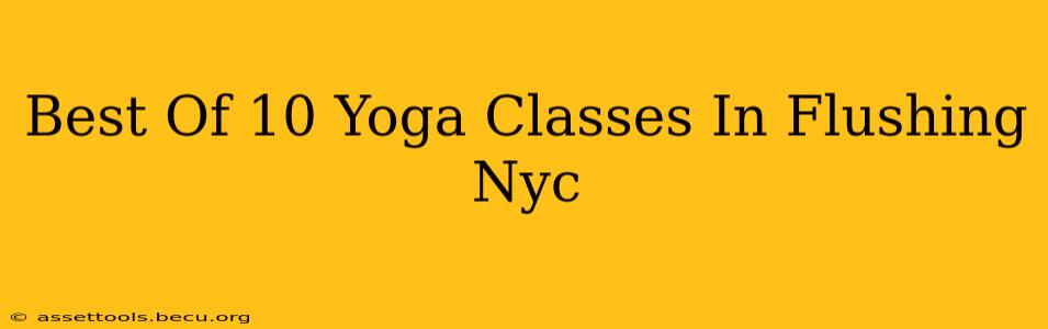Best Of 10 Yoga Classes In Flushing Nyc