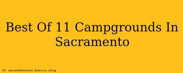 Best Of 11 Campgrounds In Sacramento