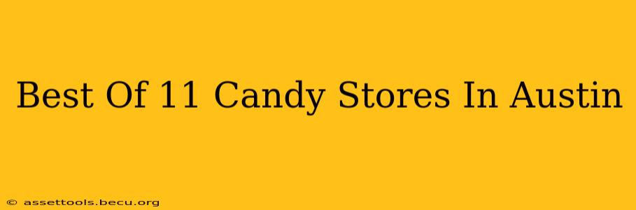 Best Of 11 Candy Stores In Austin