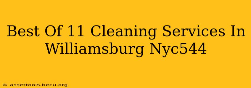 Best Of 11 Cleaning Services In Williamsburg Nyc544
