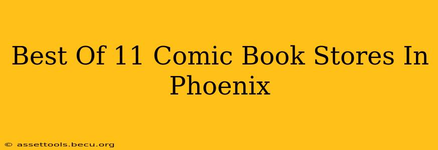 Best Of 11 Comic Book Stores In Phoenix