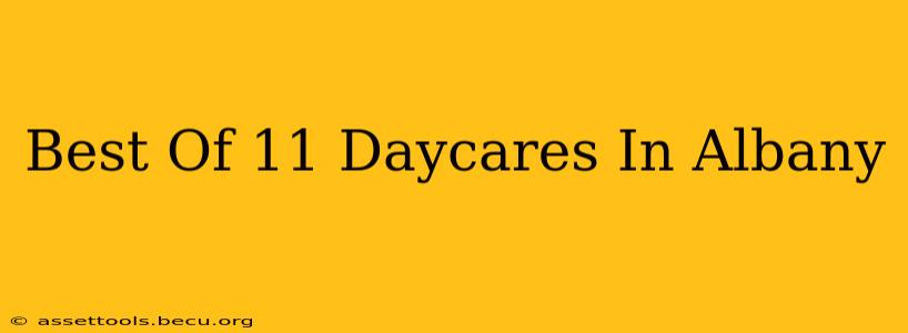 Best Of 11 Daycares In Albany
