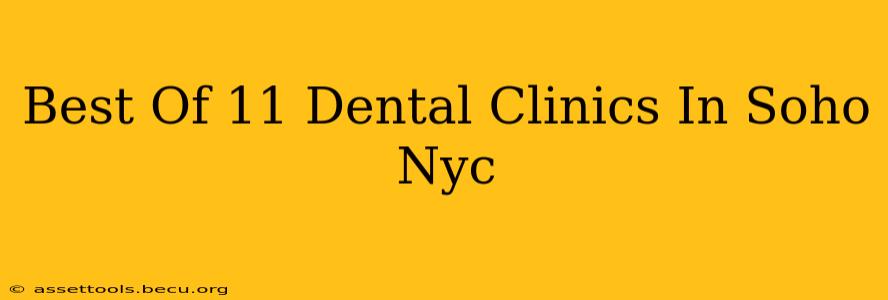 Best Of 11 Dental Clinics In Soho Nyc