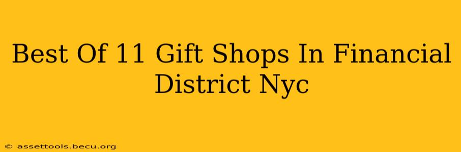 Best Of 11 Gift Shops In Financial District Nyc